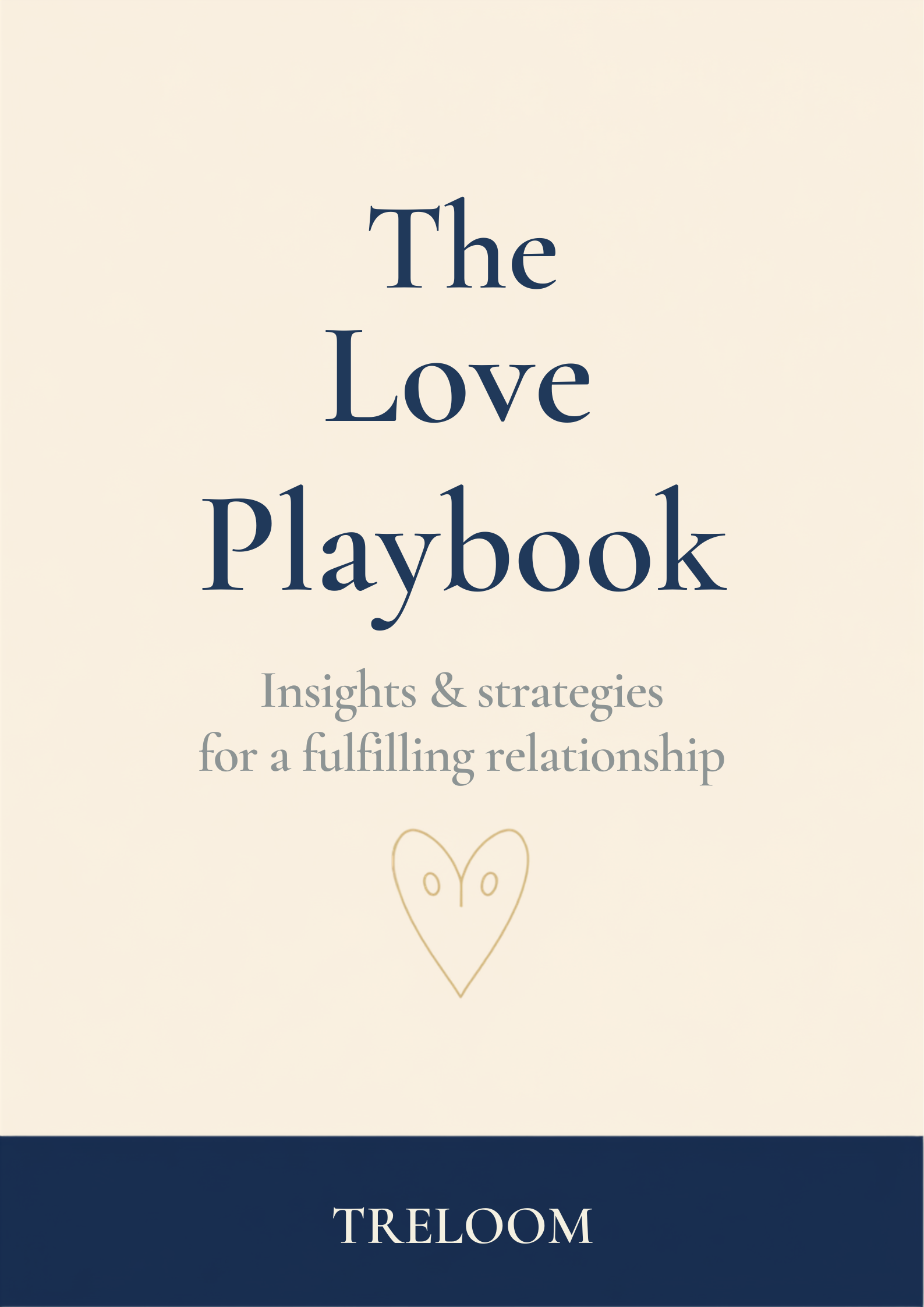 Cover of The Love Playbook by Treloom — cream and navy PDF guide to a fulfilling relationship