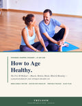 How To Age Healthy: The Five-M Method for Your Strongest Decades