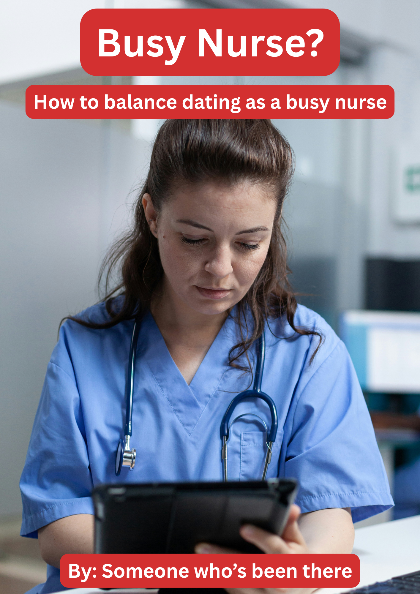 Cover of How To Balance Dating As A Busy Nurse, a Treloom PDF dating guide for shift workers