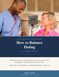 How to Balance Dating As A Busy Nurse: The Shift-Proof Love System