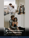 How to Rebuild Intimacy in Your Relationship PDF guide cover — photo collage of a couple's everyday close moments. Treloom.