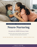 Neuro-Nurturing: Discipline for ADHD & Sensory Needs