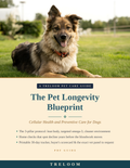 Cover of The Pet Longevity Blueprint by Treloom — happy shepherd mix lying on green grass in golden light, teal serif title on cream, PDF guide to canine cellular health and preventive care